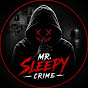 MR. SLEEPY CRIME