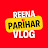 Reena Parihar Vlogs