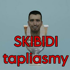 SKIBIDI Tapliasmy