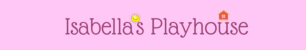Isabella's Playhouse Avatar canale YouTube 
