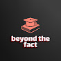 Beyond The Fact logo
