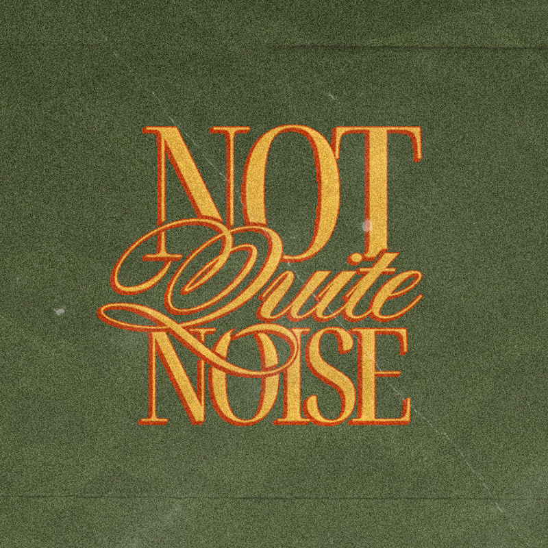Not Quite Noise