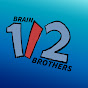 1/2 Brain 1/2 Bros.