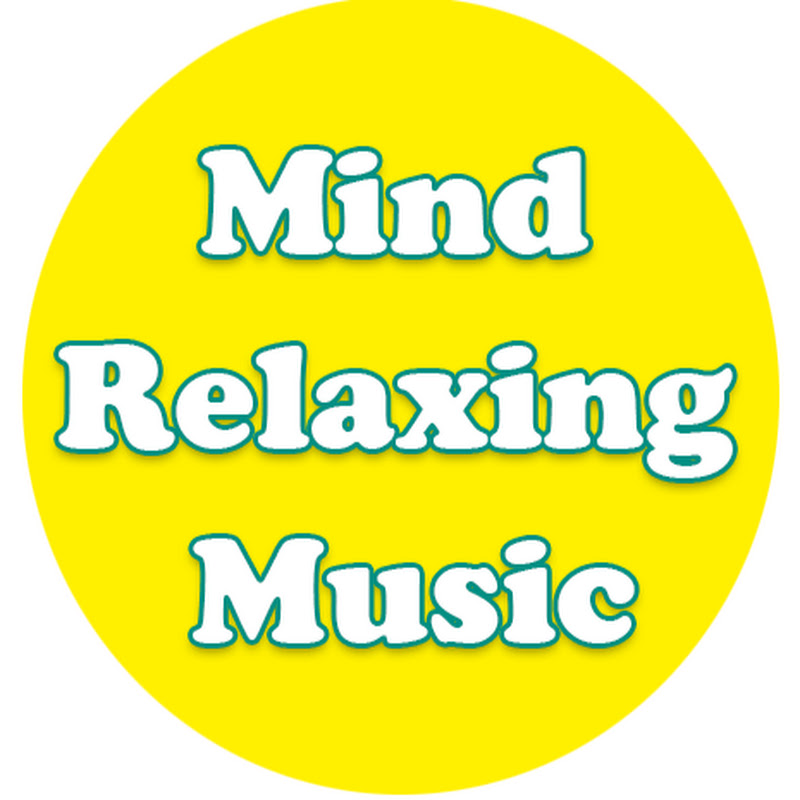 Mind Relaxing  Music