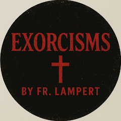 Exorcisms by Fr. Lampert