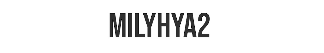 MILYHYA2 YouTube channel avatar
