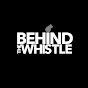 Behind The Whistle