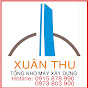 Tổng Kho Máy Xây Dựng XUÂN THU