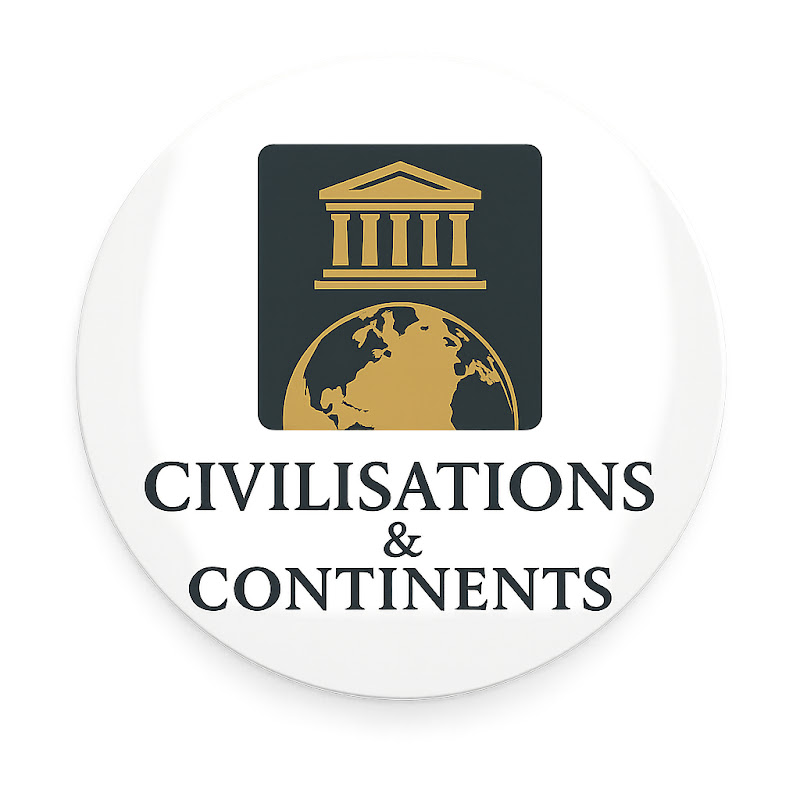 Civilisations & Continents