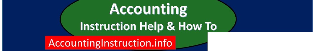 Accounting Instruction, Help, & How To यूट्यूब चैनल अवतार