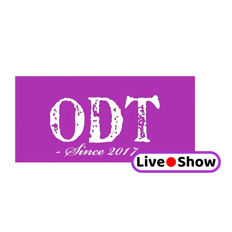 [ ODT ] 🔴 Live Show 🔮