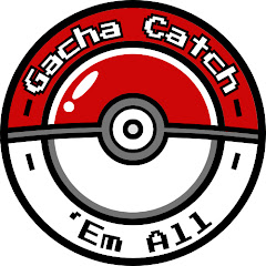 Gacha Catch 'Em All