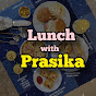 Lunch With Prasika Image Thumbnail
