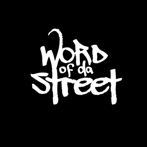 Word Of Da Street ™