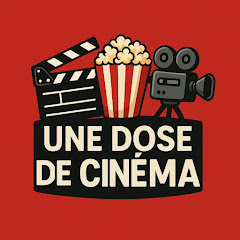 UNE DOSE DE CINÉMA