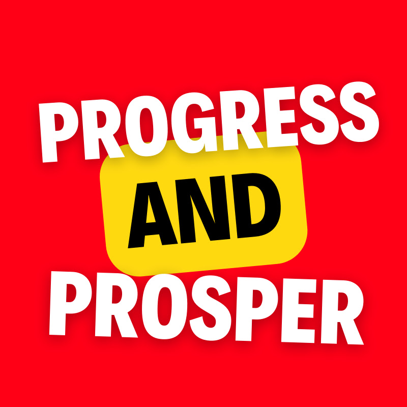 Progress and Prosper