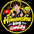 E_Sx-2zFsk8-channel-avatar-himanshu blog comedy 
