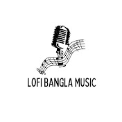 LOFI BANGLA MUSIC