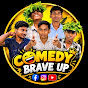 Comedy Brave UP