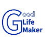 Good Life Maker