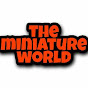 The Miniature World