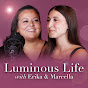 The Luminous Life with Erika & Marcella logo