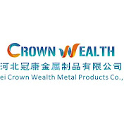 Hebei Crown Wealth Metal Products Co., Ltd.
