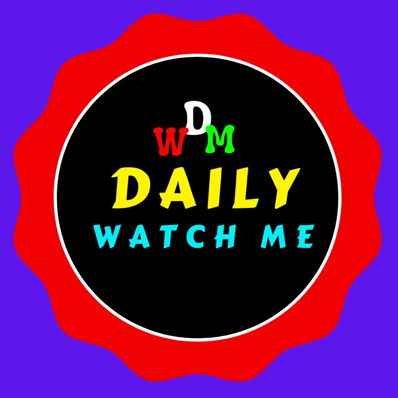 Daily Watch Me