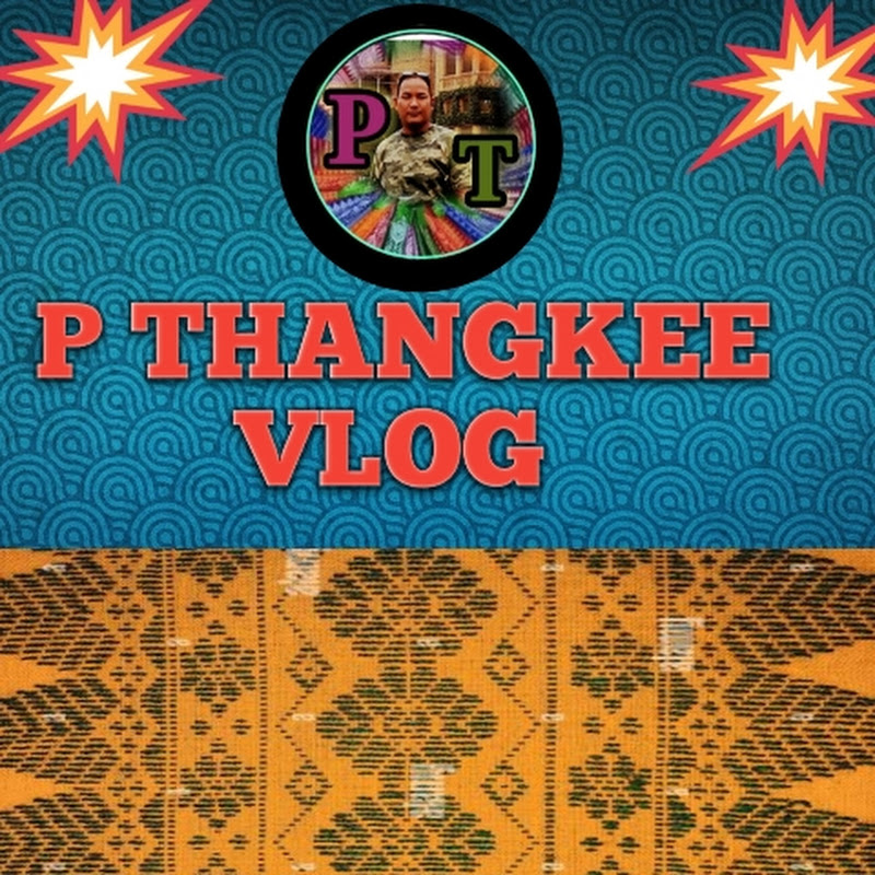 p thangkee vlog