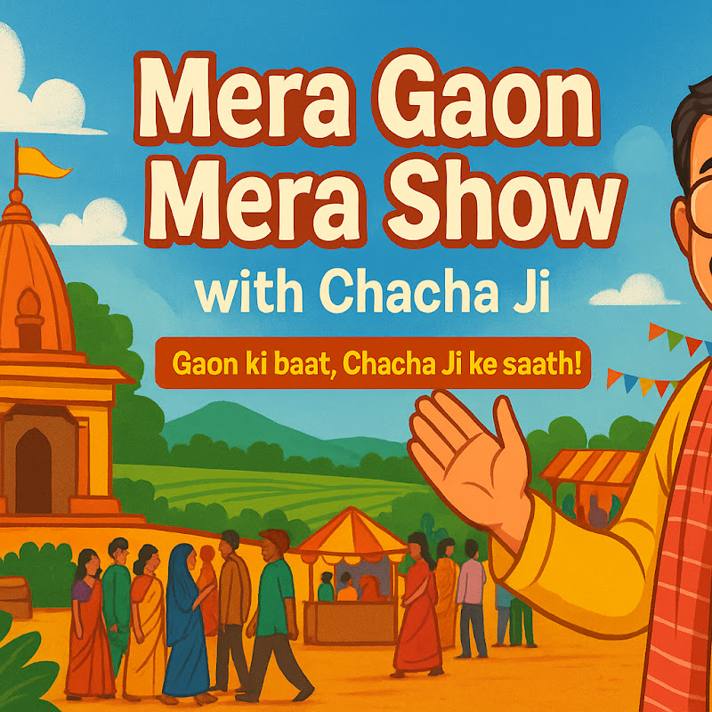 Mera Gaon Mera Show with Chacha Ji