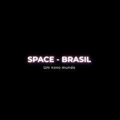 Space - Brasil