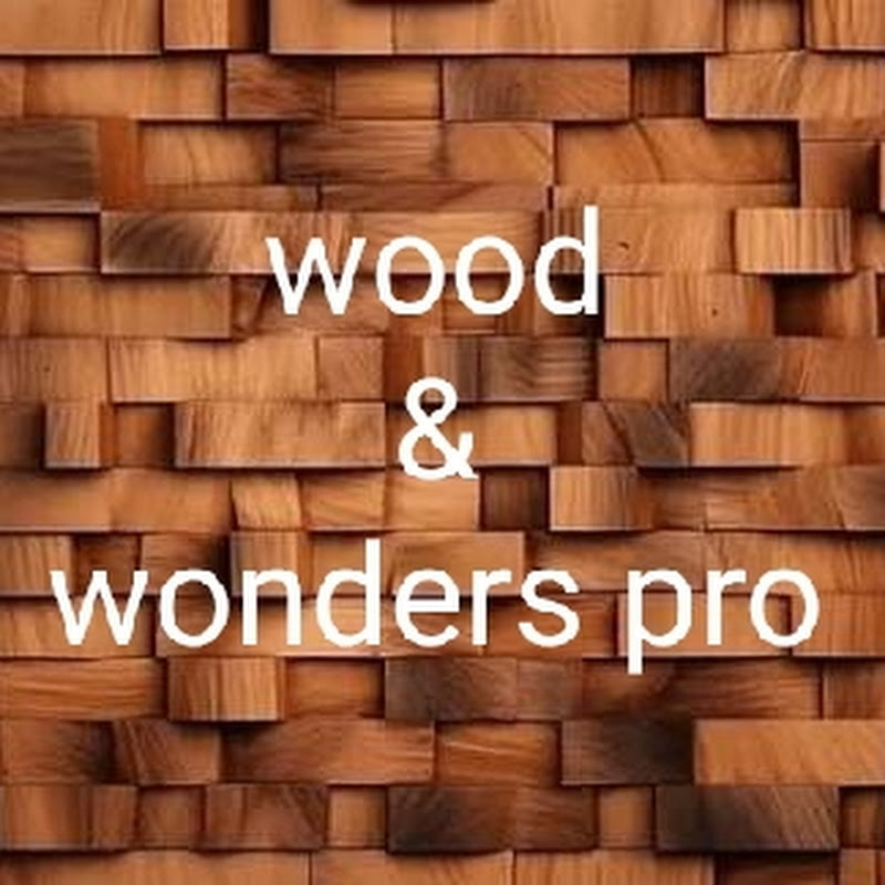 Wood & Wonders pro