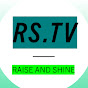 RAISE AND SHINE TV