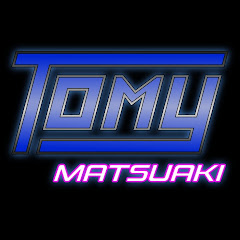 マツアキ-TomyMatsuaki-