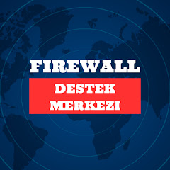 Firewall Destek Merkezi