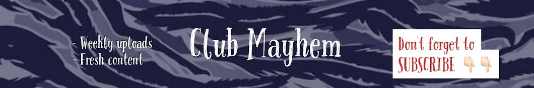 Club Mayhem YouTube 频道头像