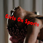 Girls On Sport Watch - @girlsonsportwatch YouTube Profile Photo