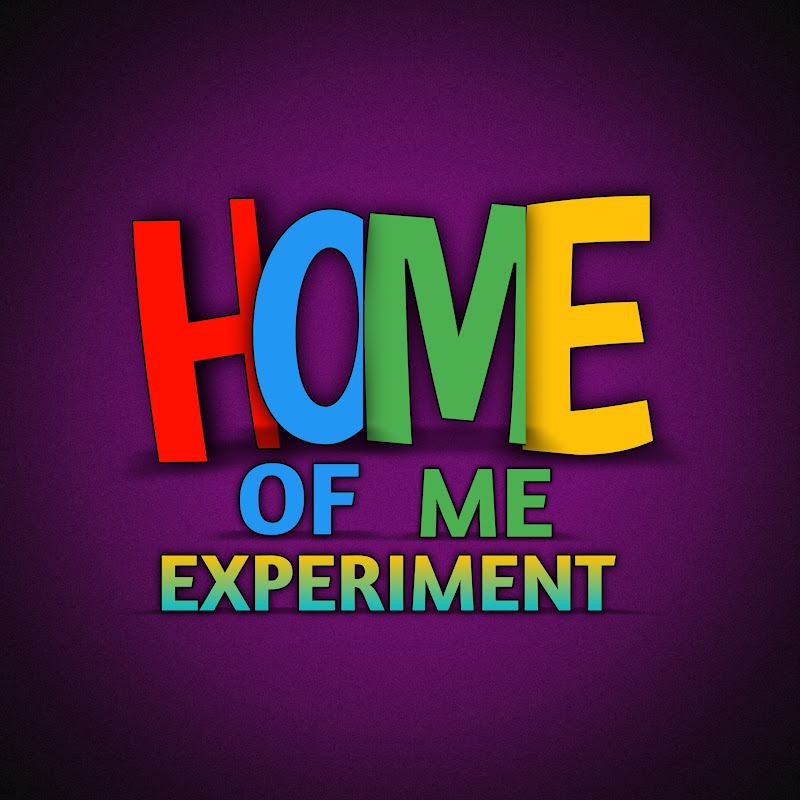 HOME OF ME EXPERIMENT