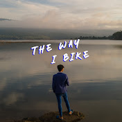 The Way I Bike เที่ยวไปบนจักรยาน