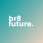 Br8 Future