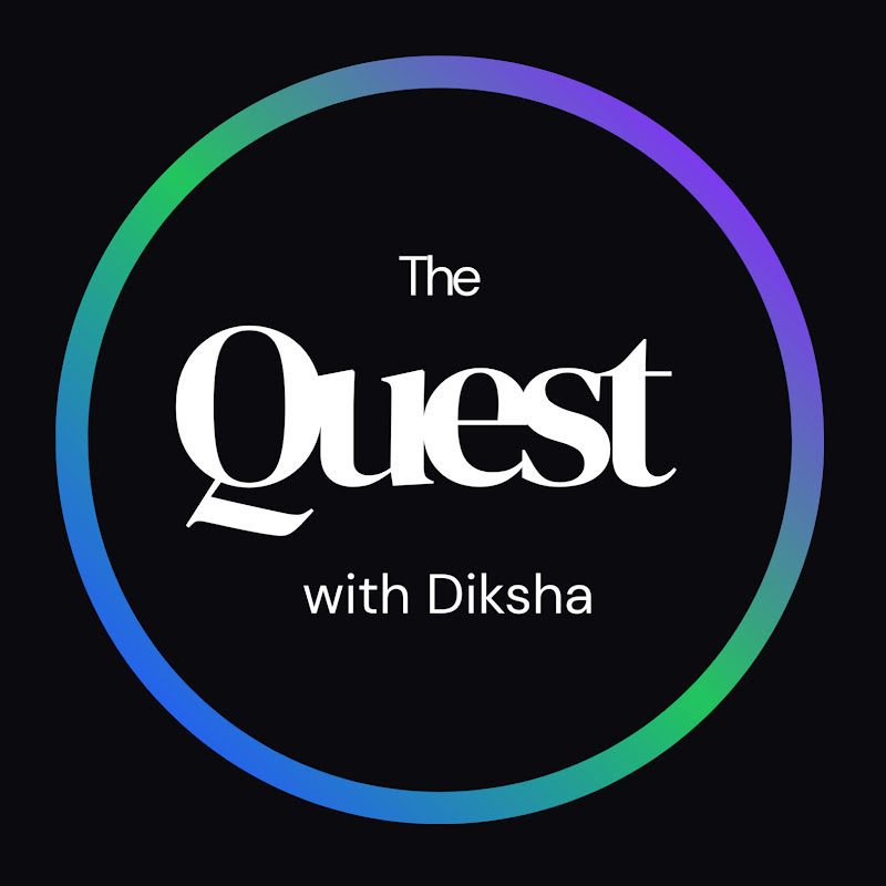 The Quest with Diksha 