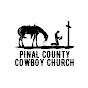 Pinal County Cowboy Church - @PinalCountyCowboyChurch YouTube Profile Photo