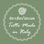 Tutto made in Italy - อิตาเลี่ยนโฮมเมด