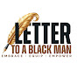 Letter To A Black Man Podcast logo