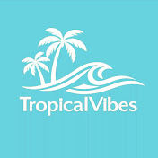 TropicalVibes