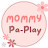 MommyPaPlay