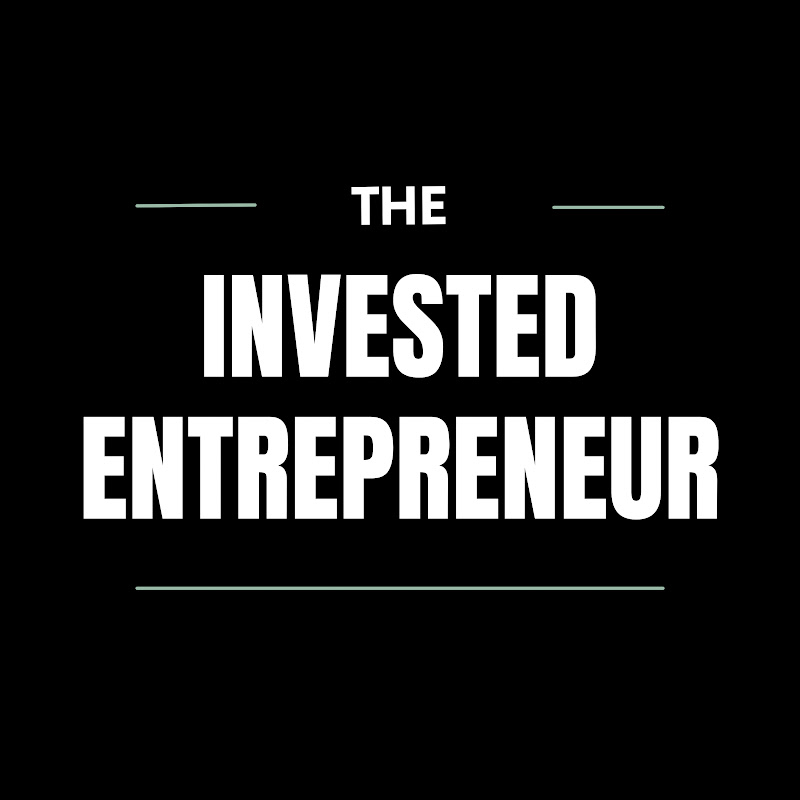 The Invested Entrepreneur