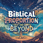 BIBLICAL PROPORTION AND BEYOND logo