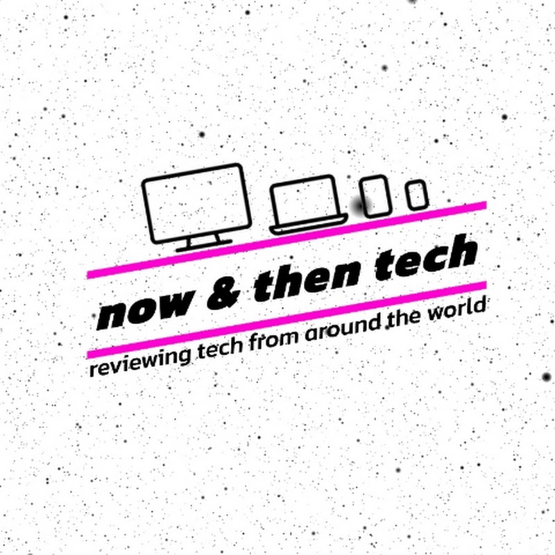 Now & Then Tech