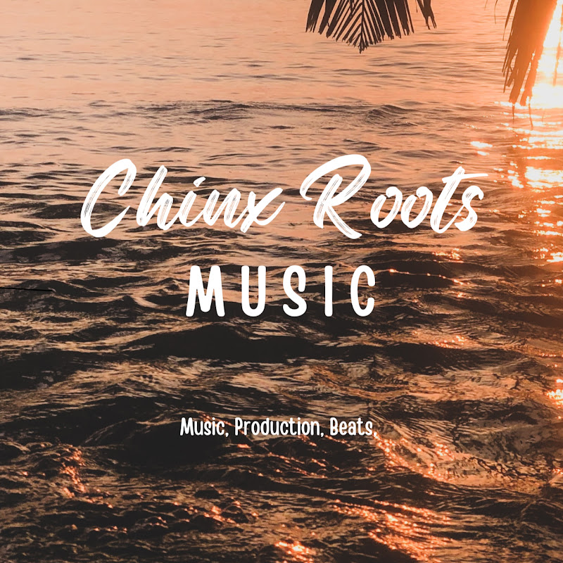 CHINX ROOTS MUSIC